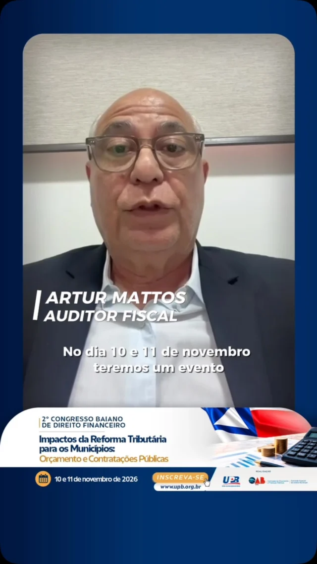 📲 Inscreva-se em www.upb.org.br

Economista, especialista em Administração e Finanças, o auditor fiscal Artur Mattos é palestrante do 2º Congresso Baiano de Direito Financeiro, abordando o tema “Gestão, controle e higienização da dívida ativa”.

Com ampla experiência na área fiscal e na Reforma Tributária, é consultor sênior da FGV-SP e coordenador nacional para acompanhamento da Reforma Tributária pela FENAFIM.

Participe e conheça os Impactos da Reforma Tributária nos Municípios!

📅 10 e 11 de novembro de 2026
📍 Auditório Prefeito Antonio Lomanto Júnior – UPB, Salvador/BA.

#DireitoFinanceiro #ReformaTributária #UPB